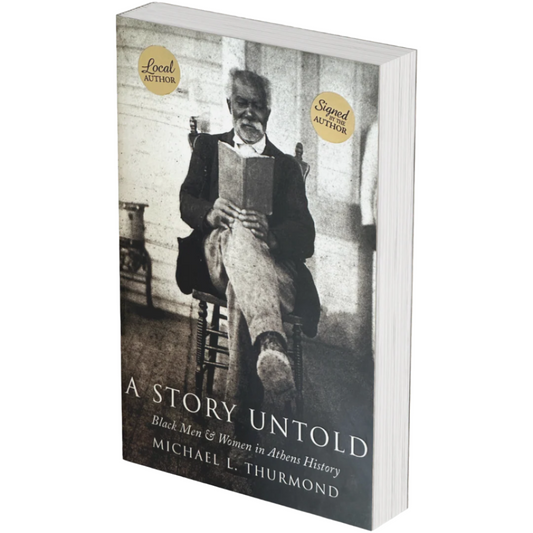 A Story Untold: Black Men & Women in Athens History by Michael L. Thurmond (HARDBACK)
