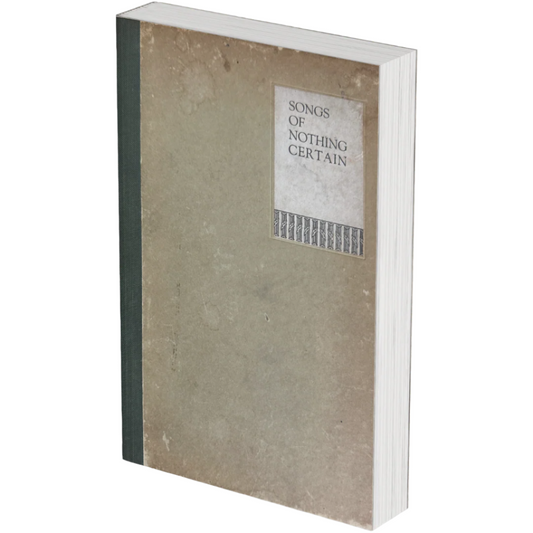 Songs of Nothing Certain: University of Georgia Verse 1920 - 1928 Edited by Charles Roberts Anderson and Edwin Mallard Everett (HARDBACK)