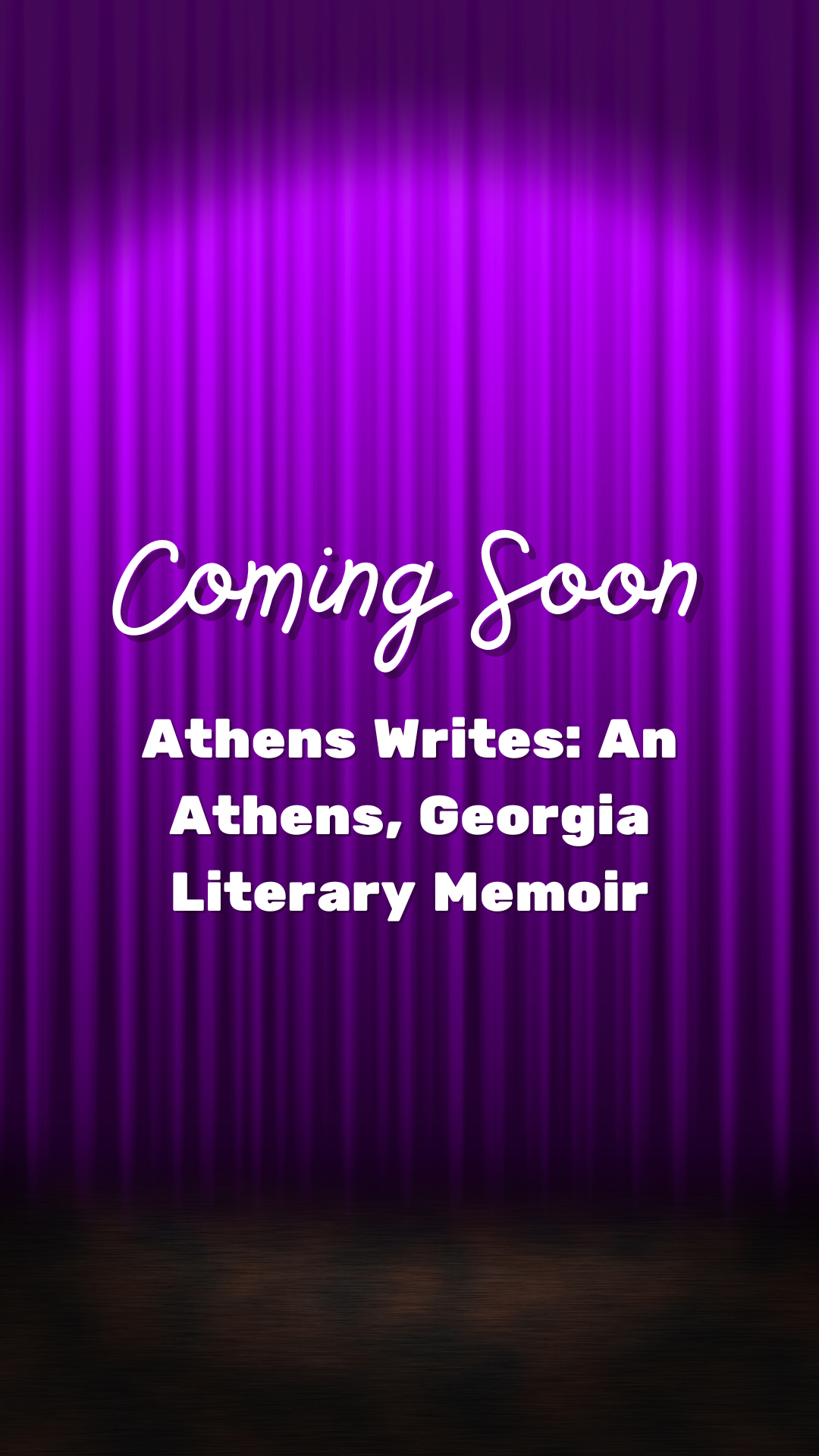 Coming Soon: Athens Writes: An Athens, Georgia Literary Memoir by Donny Bailey Seagraves